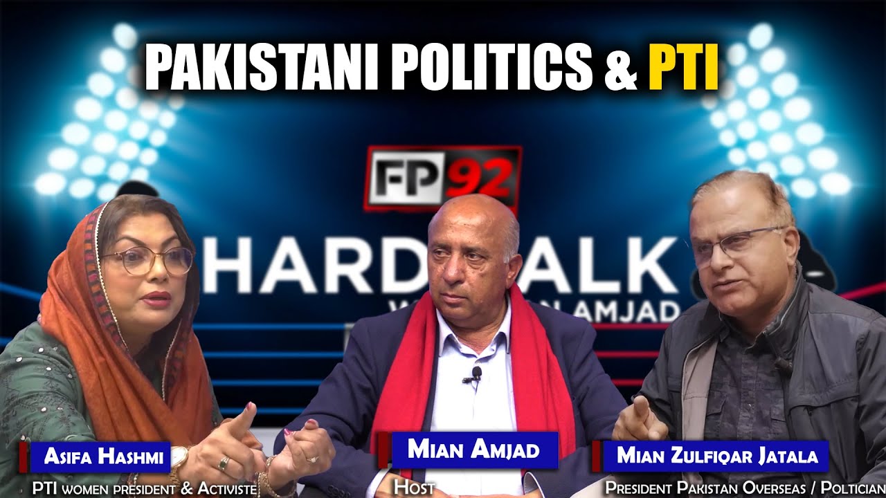 Hard Talk: Pakistani Politics, Culture & PTI with Asifa Hashmi & Mian Zulfiqar Jatala