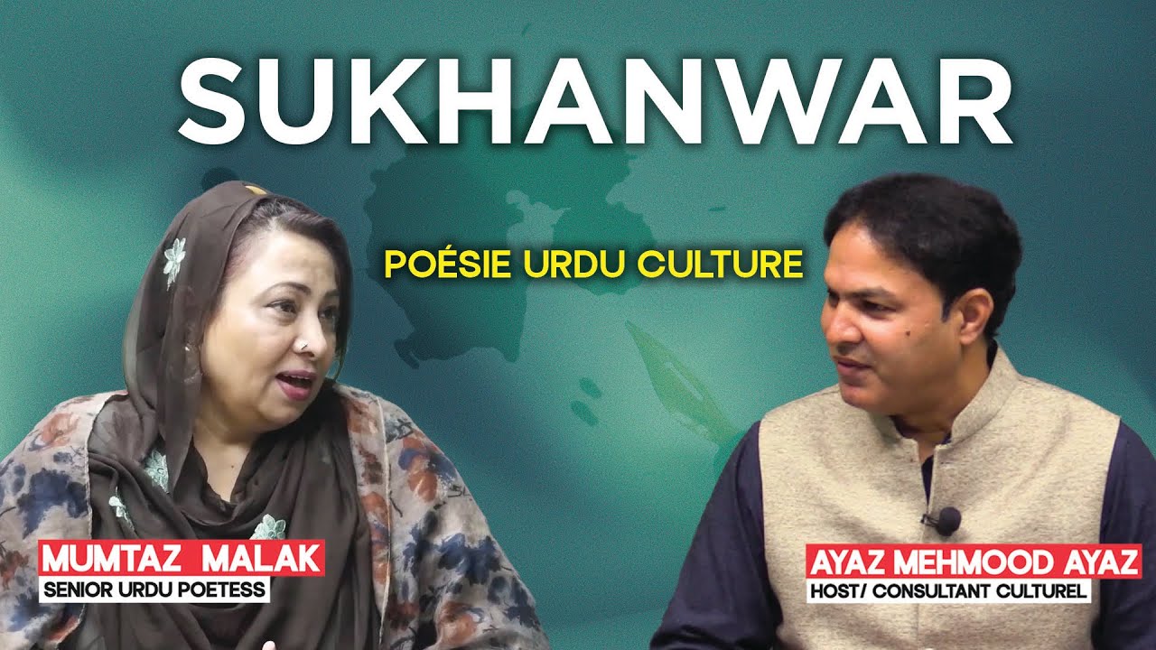 Poésie Urdu, Femmes Pakistanaises et Culture | Sukhanwar avec Mumtaz Malak & Ayaz Mehmood Ayaz