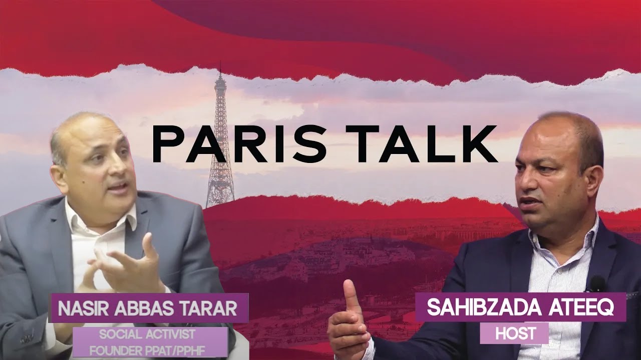 Paris Talk – Le parcours inspirant de Nasir Abbas Tarer avec Sahibzada Ateeq