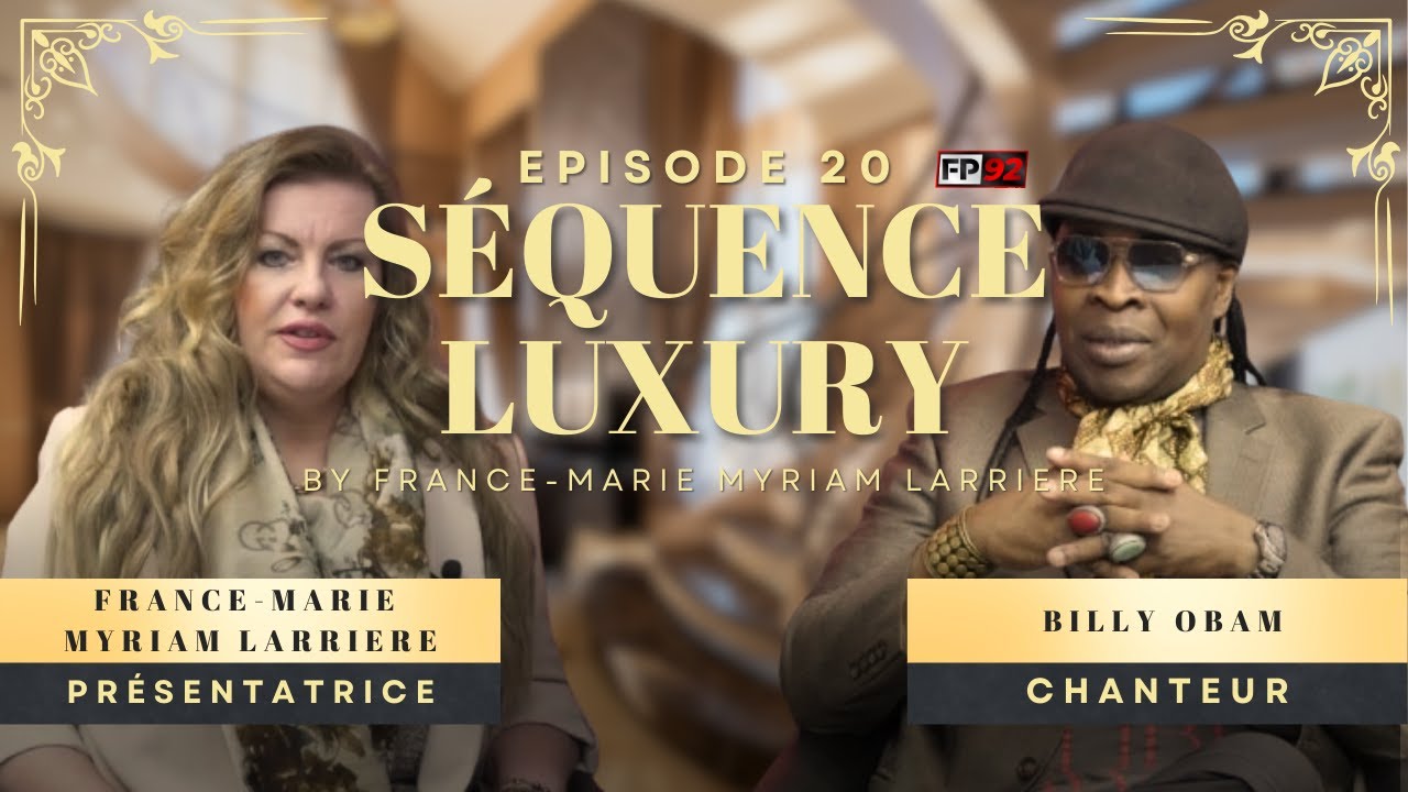 Billy Obam : De Choriste à Star Soul | Sequence Luxury avec France Marie Mayrium Larriere