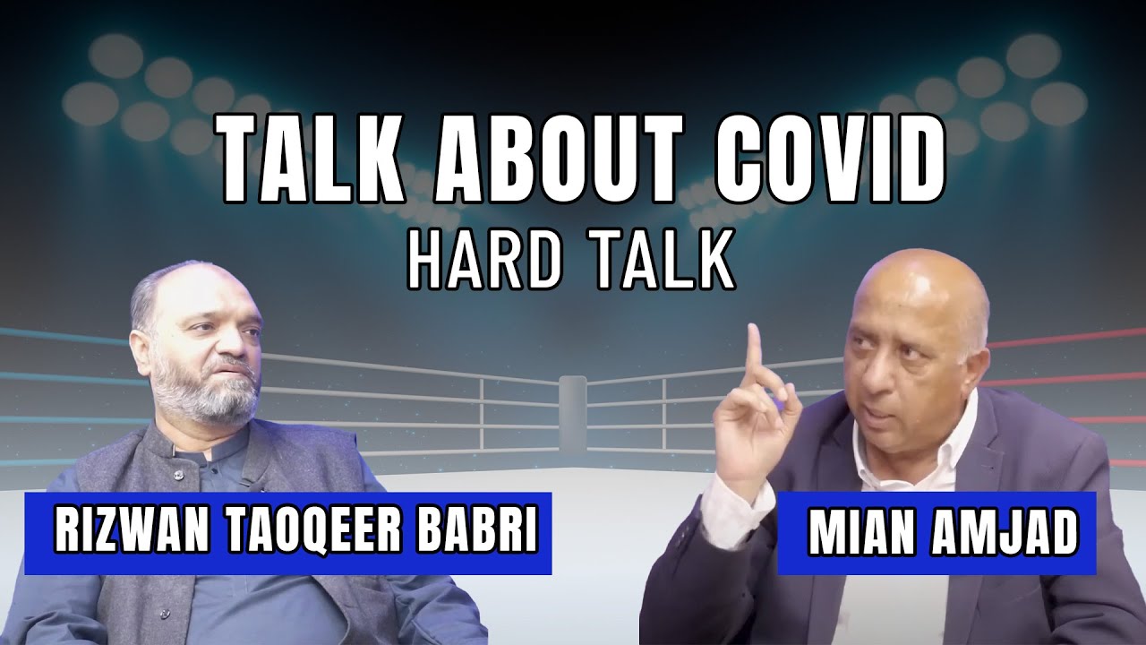 Hard Talk with Mian Amjad : Rizwan Taoqeer Babri raconte son expérience du Covid-19